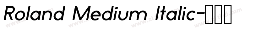 Roland Medium Italic字体转换 Roland Medium Italic字体转换